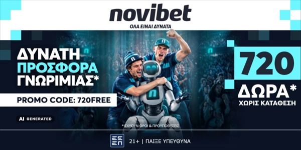 🦾Προσφορά* χωρίς κατάθεση για το 720FREE από τη Novibet